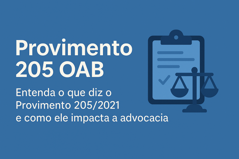 Provimento 205 OAB: o que é e o que mudou com o Provimento 205/2021