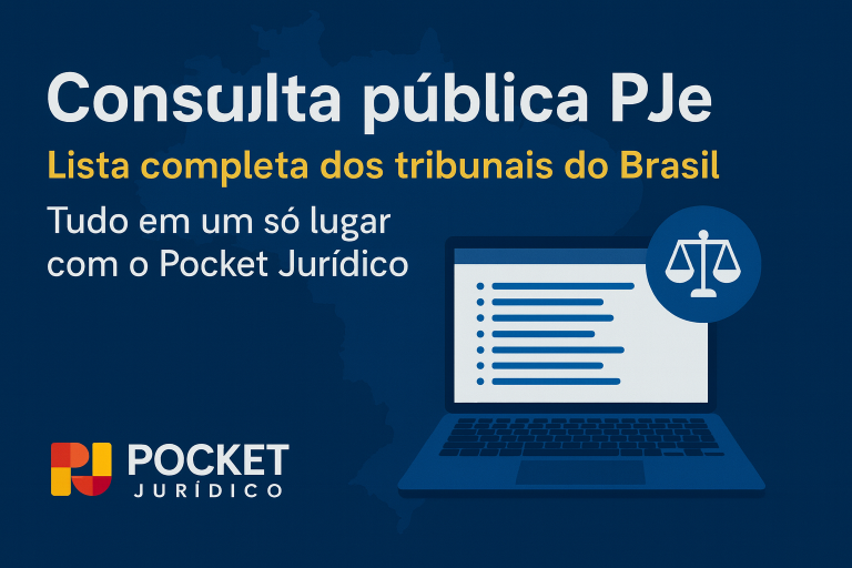 Consulta pública PJe em todos os tribunais do Brasil — e como o Pocket Jurídico reúne tudo em uma única assinatura