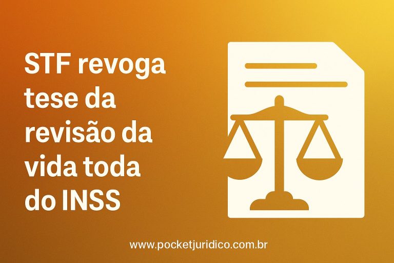 STF forma maioria para revogar a tese da “revisão da vida toda” do Instituto Nacional do Seguro Social (INSS)