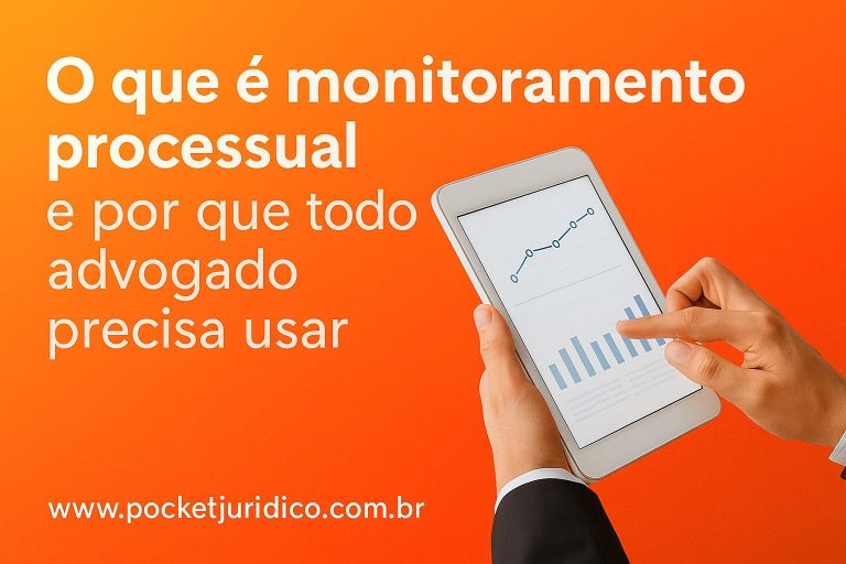 O que é monitoramento processual e por que todo advogado precisa usar