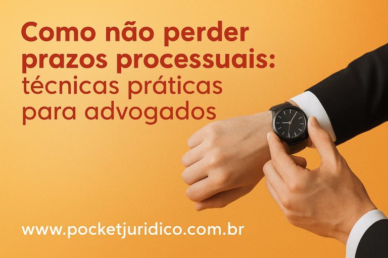 Por que perder prazos processuais é tão grave?